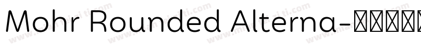 Mohr Rounded Alterna字体转换